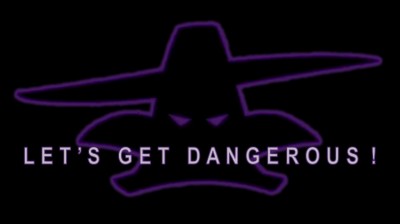 Let's Get Dangerous!